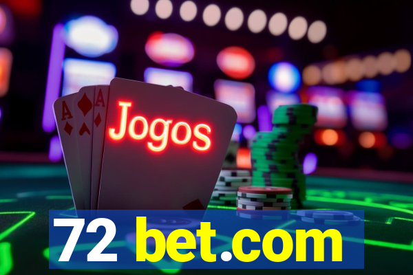 72 bet.com